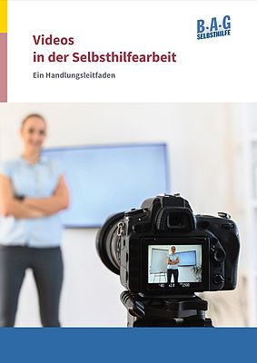Cover des Themenhefts "Videos in der Selbsthilfearbeit - Ein Handlungsleitfaden"